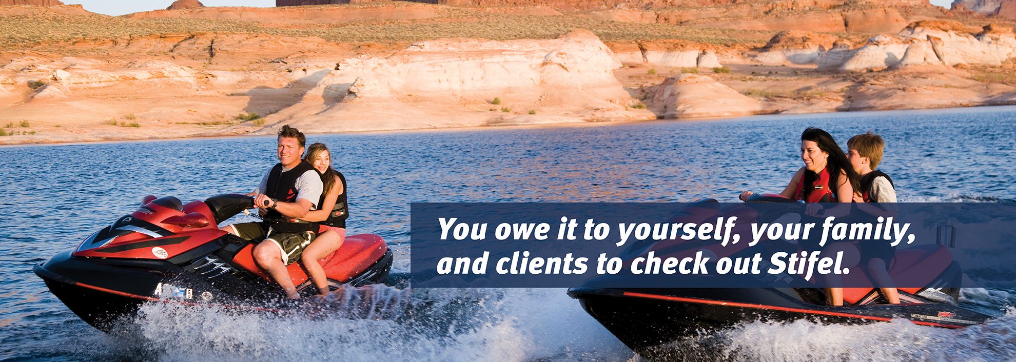 "You owe it to yourself, your family,  and clients to check out Stifel" above image of jet skiers